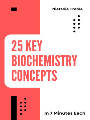 cover image of 25 Key Biochemistry Concepts in 7 Minutes Each